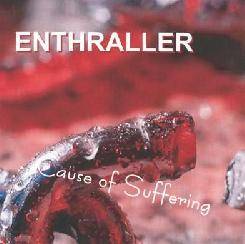 Enthraller : Cause of Suffering